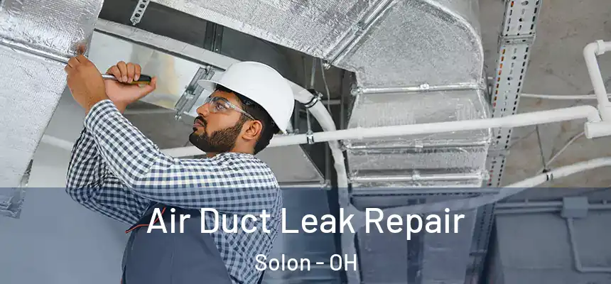  Air Duct Leak Repair Solon - OH