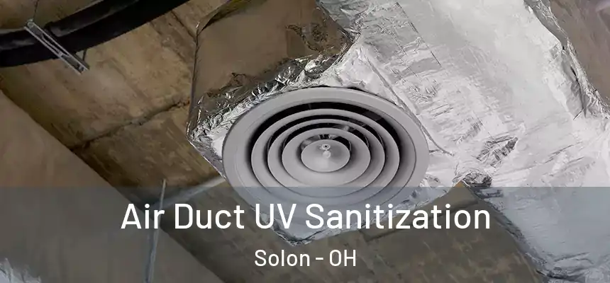  Air Duct UV Sanitization Solon - OH