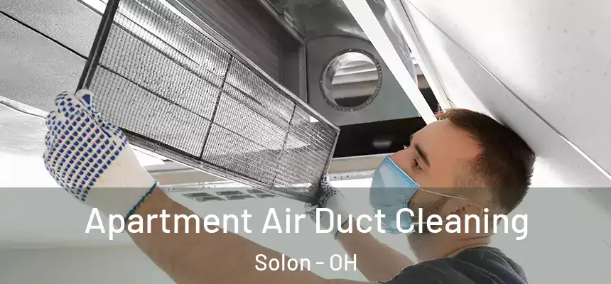 Apartment Air Duct Cleaning Solon - OH