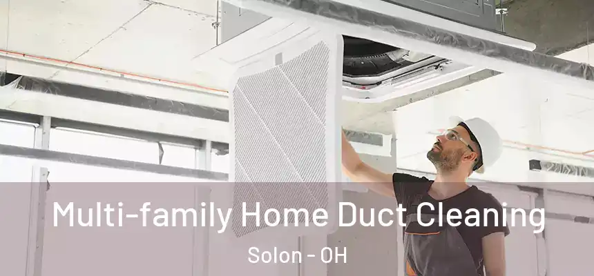  Multi-family Home Duct Cleaning Solon - OH