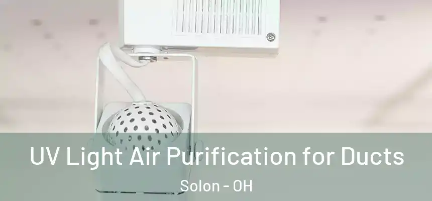  UV Light Air Purification for Ducts Solon - OH